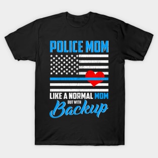 Cop Mom Proud Mother Police Officer Mom Gifts Blue Line Flag T-Shirt